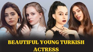 Top 10 Beautiful Young Turkish Actresses Turkish Actresses Under Age 25
