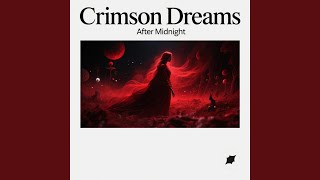 Crimson Dreams After Midnight