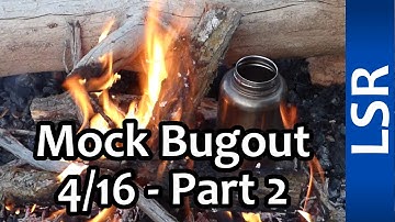 Mock Bugout 4/16 - Part 2 - Breakfast Fire, Searching for Fatwood, Mountainhouse