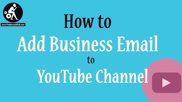 How to add business email address to YouTube Channel