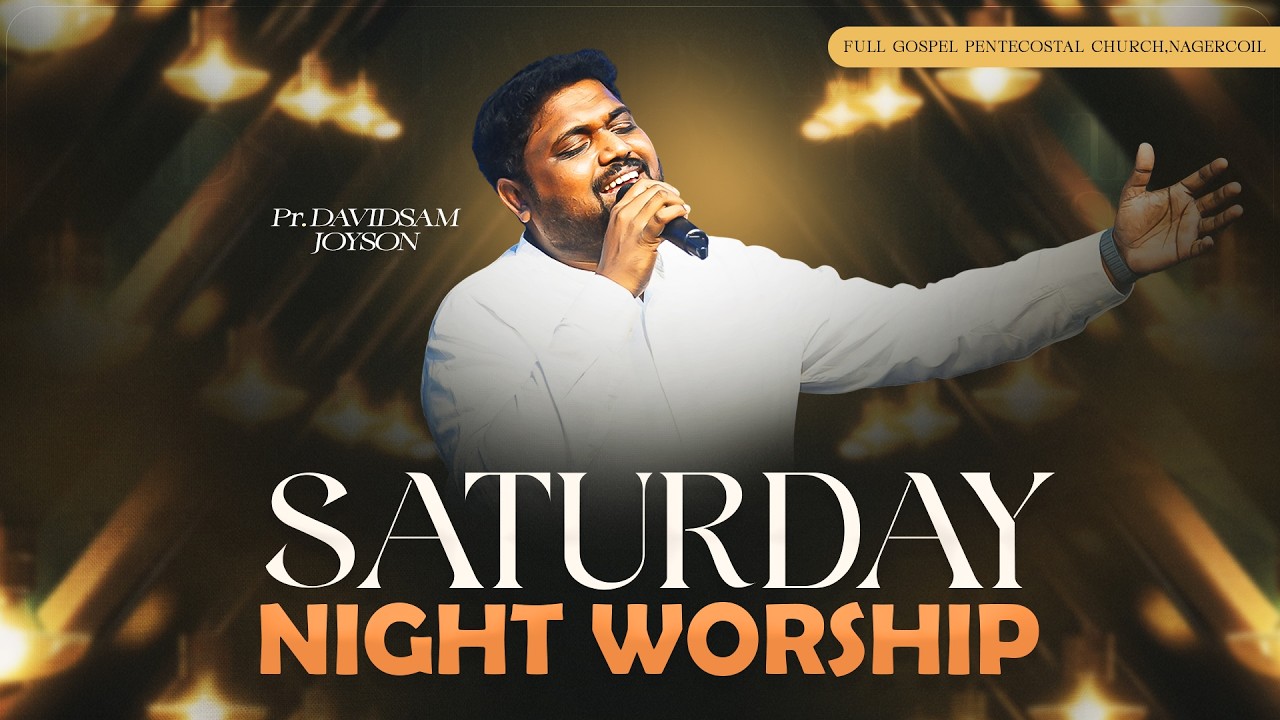 SATURDAY NIGHT WORSHIP (14-02-2026) | DAVIDSAM JOYSON  | FGPC NAGERCOIL
