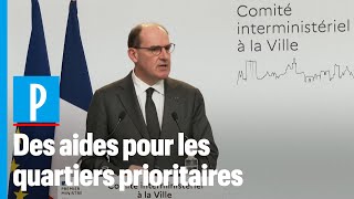 Castex : «Un milliard d'euros au bénéfice des quartiers prioritaires»