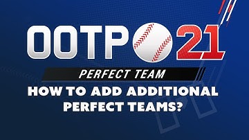 How To Add Additional Perfect Teams? | Out Of The Park Baseball 21 Tutorial Perfect Team ⚾️