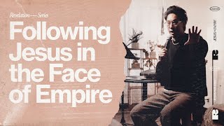 Following Jesus in the face of Empire | Royce Yuen