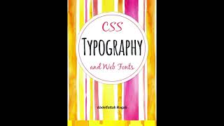 CSS Typography and Web Fonts