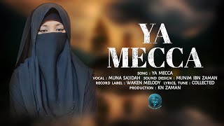 Ya Mecca - The Most Beautiful Islamic Nasheed (2024) | Muna Sajidah Resimi