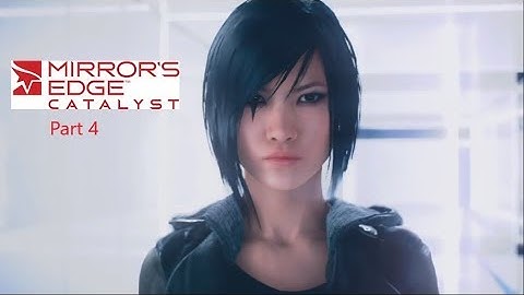 Mirrors edge Catalyst part 4