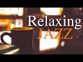 Jazz relaxing ambient music  jazz ambient relaxing music stress relief study music