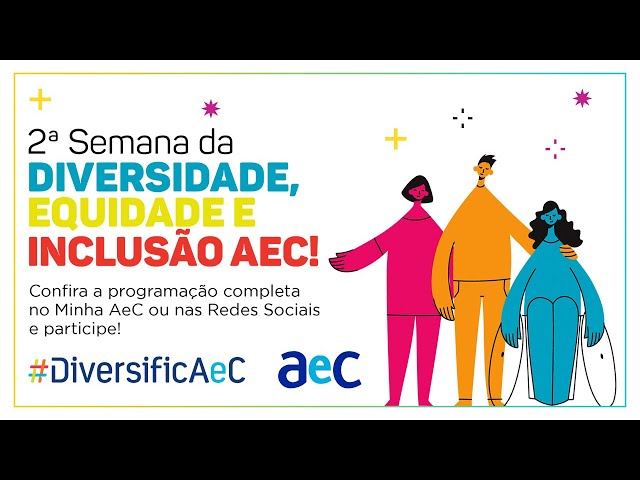 2ªSemana da Diversidade e Inclusão AeC - 10/11/2022 