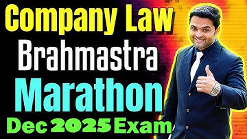 FREE CS Executive Company Laws| Brahmastra Marathon Revision Batch for Dec 2025 Exams Part II