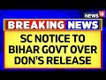 Anand Mohan Singh Bihar Bihar Government Gets SC Notice Over Anand Mohan S Release English News Anand Mohan Singh Bihar Bihar Government Gets SC Notice Over Anand Mohan S Release English News