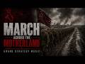 March Across The Motherland - Grand Strategy Music