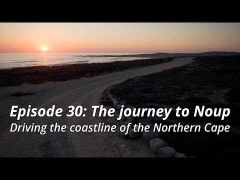 The journey to Noup - Driving the coastline of the Northern Cape