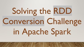 Solving the RDD Conversion Challenge in Apache Spark