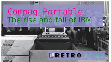 The Compaq portable - The rise and fall of IBM