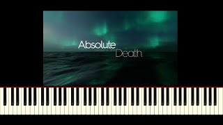 Absolute Death | piano edit.
