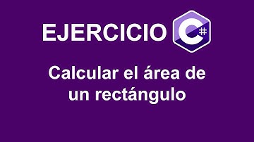 Calcular el área de un rectángulo en C#