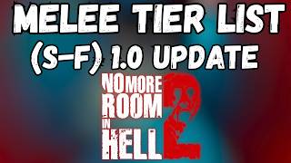No More Room in Hell 2 — Every Melee Weapon Ranked (1.0 Tier List)