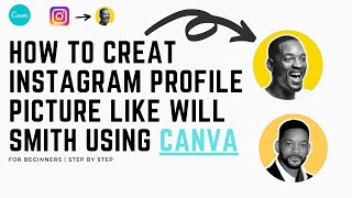 How to create Instagram profile picture like will smith using canva | canva tutorial screenshot 5