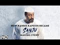 Sanju ranbir kapoor to sanjay dutt  the transformation  rajkumar hirani  in cinemas now