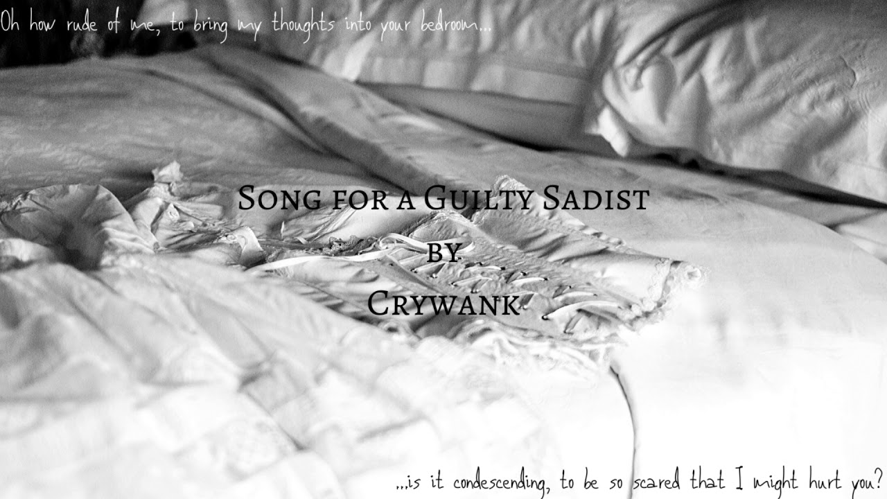 Crywank Song For A Guilty Sadist Lyrics