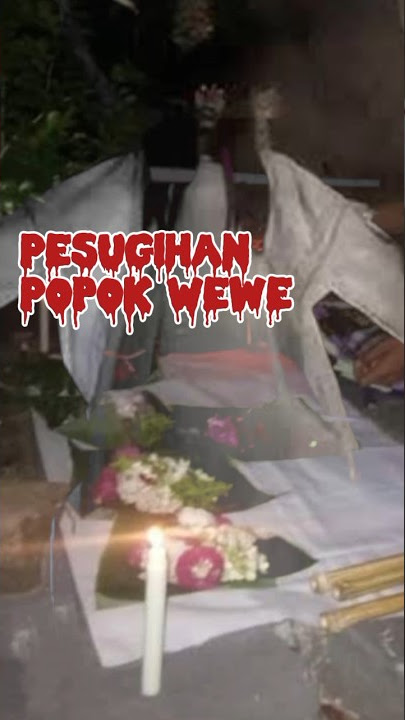 Pesugihan Popok Wewe bikin ngeri ⚠⚠⚠