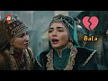 Bala hatun heartbroken  scene  alauddin kidnapped  bala sad  scene  ar ottoman editz balahatun