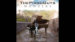 Because of You | The Piano Guys (8D Audio)