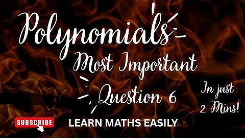 Polynomials | Most Important Question 6 Explained & Made Simple 💡 | Full Marks Guaranteed!