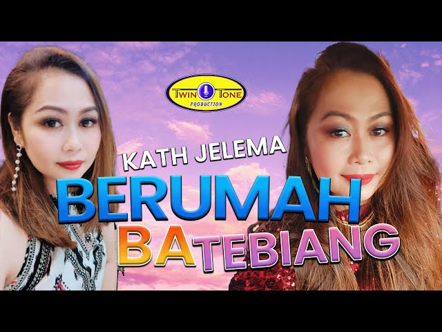 Berumah Ba Tebiang - Kath Jelema (Official Music Video) class=