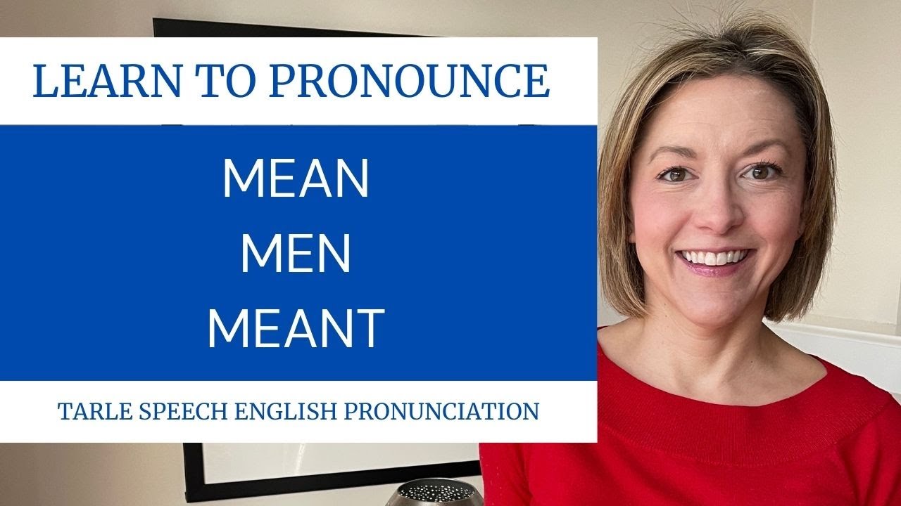 How To Pronounce Mean Men Meant American English Pronunciation Lesson Youtube 