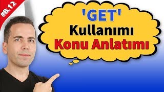 Get Kullanımı Konu Anlatımı