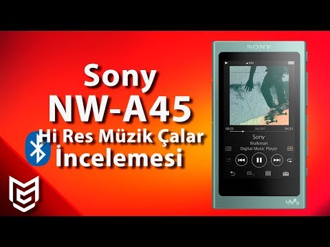 Sony NW-A45 Hi-Res Müzik Çalar İnceleme -  Mert Gündoğdu