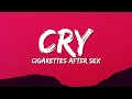 Cigarettes after sex  cry lyrics