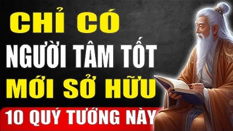 Cổ Nhân Dạy: 10 Nét Tướng Siêu Hiếm - Báo Hiệu Người Sống Tốt, Hậu Vận Phú Quý | Tinh Hoa Xưa