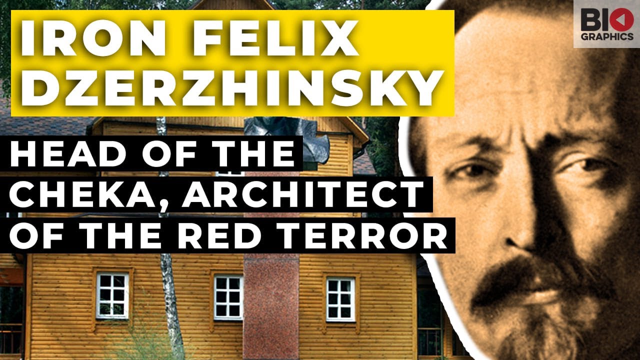 Iron Felix Dzerzhinsky - Head of the CheKa, Architect of the Red Terror