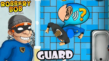 Robbery Bob 1 Use Blue Guard Suit - Part 8