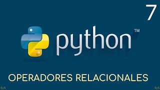 Curso básico Python #7. Operadores Relacionales