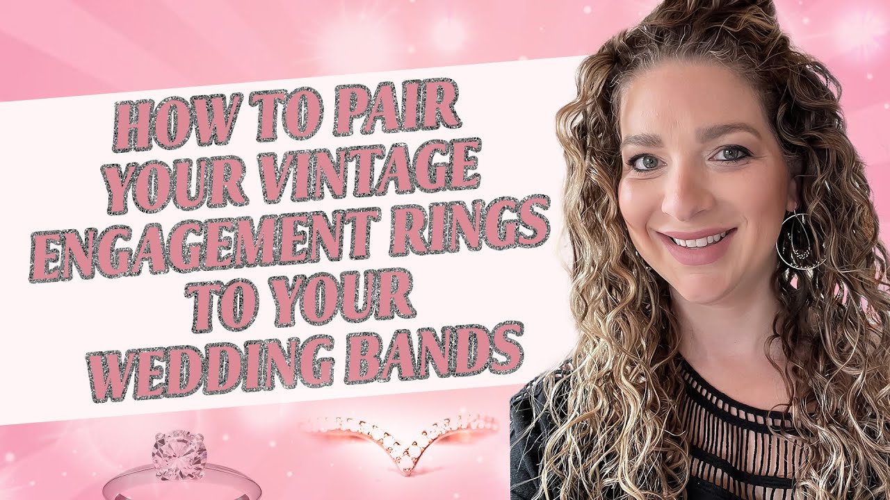 How to Pair Your Engagement Ring With a Wedding Band