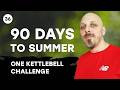 🔥 90 Days to Summer — One Kettlebell Challenge | Workout 36
