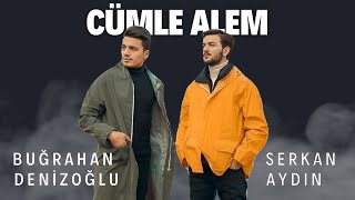 Serkan Aydın & Buğrahan Denizoğlu  - CÜMLE ALEM  Resimi