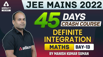 JEE 2022 Maths | Definite Integration | JEE Mains Maths Crash Course 2022 #13