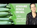 Verdure Senza Nichel: Ecco 18 Verdure Che Mangio Senza Problemi