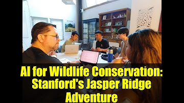 AI for Wildlife Conservation: Stanford