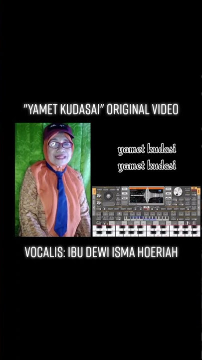 || VIDIO ORIGINAL YAMET KUDASI || VOCAL: IBU DEWI ISMA
