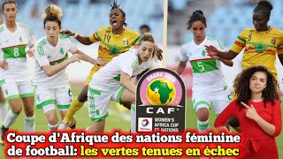 Coupe d'Afrique des nations féminine de football: les vertes tenues en échec 😨😨