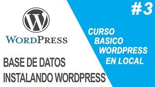 Curso básico Wordpress en local: Base de datos e Instalación de Wordpress #3
