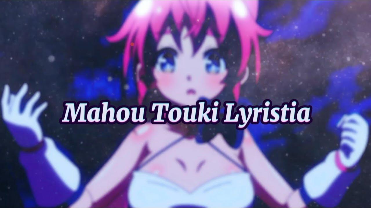 Mahou Touki Lyristia ending YouTube