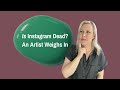 The Josie Show: Is Instagram Dead? #artbusiness