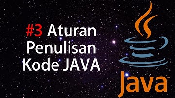 BELAJAR JAVA #3 Aturan Penulisan Kode Java
